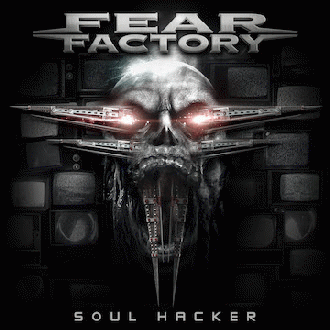 Fear Factory : Soul Hacker